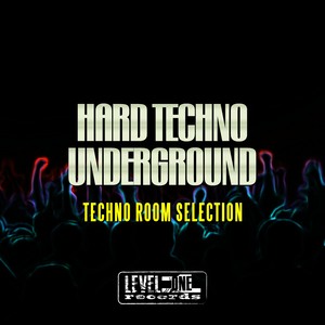 Hard Techno Underground (Techno Room Selection)