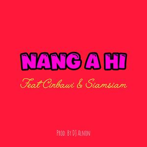 Nang a hi (feat. Cinbawi & Siamsiam) (Explicit)