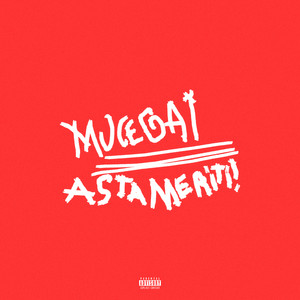 Mucegai / Asta Meriti (Freestyle) [Explicit]