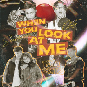 When You Look at Me (feat. Seachains|Explicit)
