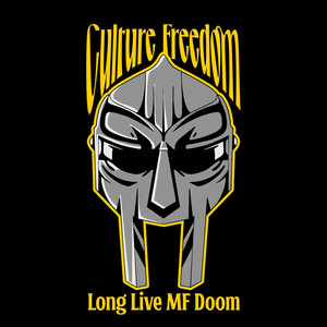 Culture Freedom; Long Live MF Doom (Explicit)