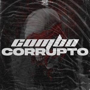 COMBO CORRUPTO RKT (feat. PACO RMX, DJ CRISTIAN!, Alan Aragón, Medina Remix, BRIIAN DJ, F3d3 Dj & DDJ LEO)