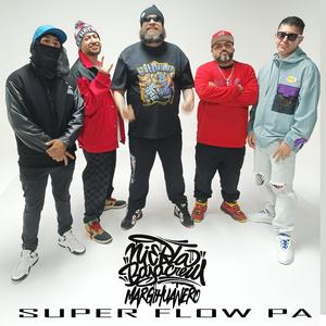 SUPER FLOW PA (feat. MARGIHUANERO) [Explicit]