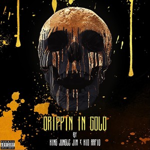 Drippin' in Gold (Explicit)