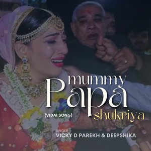 Mummy Papa Shukriya