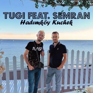 Hadımköy Kuchek (feat. Semran)