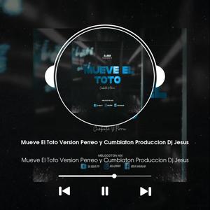 Mueve El Toto Versión Perreo y Cumbiaton Produccion