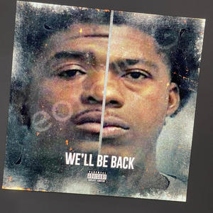 We'll Be Back (Explicit)