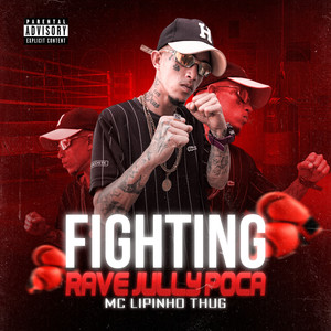 Fighting Rave Jully Poca (Explicit)