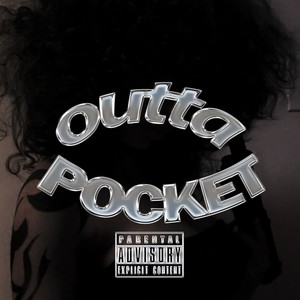 OUTTA POCKET (Explicit)