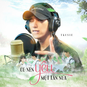 Có Nên Yêu Một Lần Nữa (Học Đường Nổi Loạn 9 Original Soundtrack)