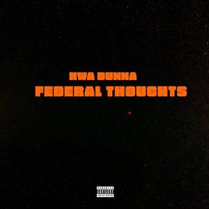 Federal Thoughts (Explicit)