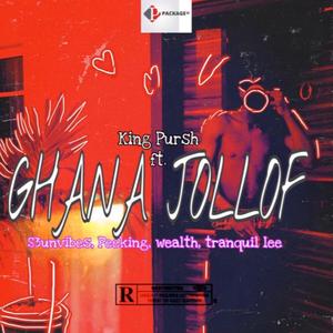 Ghana Jollof (feat. S3unvibes, PEEKINGNONI, Wealth & Tranquil lee) [Explicit]