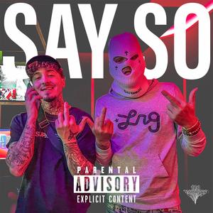 SAY SO (feat. Young Mello) (Explicit)