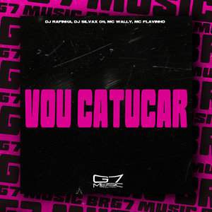 Vou Catucar (Explicit)