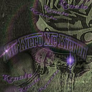 Me Kiero Me Kieren (Explicit)