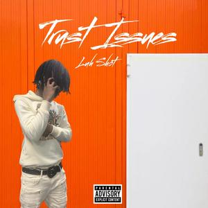 Trust issues (Explicit)