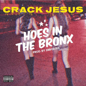 Hoes in the Bronx (Explicit)