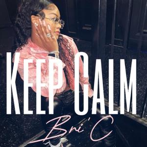 Keep Calm (Explicit)