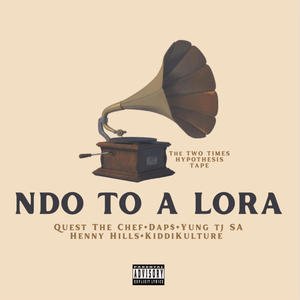 NDO TO A LORA (feat. Pro Daps) (Explicit)