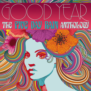 Good Year: The Five Day Rain Anthology