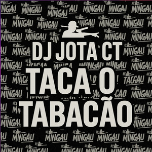 Taca o Tabacão (Explicit)