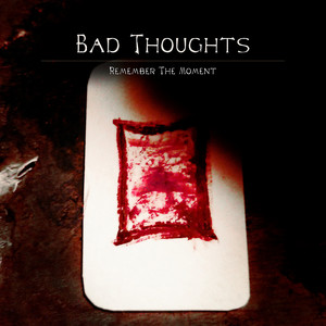 Bad Thoughts