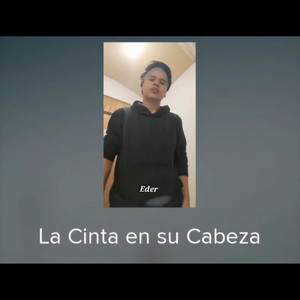 La Cinta En Su Cabeza