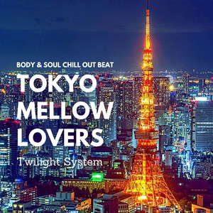 TOKYO MELLOW LOVERS