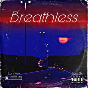 Breathless (feat. Sosa2x) [Explicit]