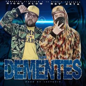 Los Dementes (feat. Rey zeta) [Feat]