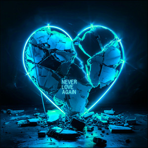 Never Love Again (Explicit)