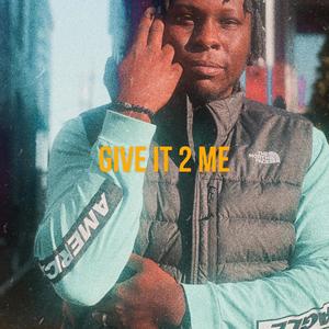 Give It 2 Me (Explicit)