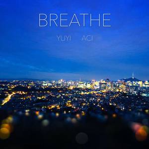 【ACI】LEEHI_叹息 Breathe（2ver）