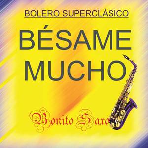 BOLERO SUPERCLÁSICO Bésame mucho