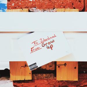 Grow Up (Explicit)