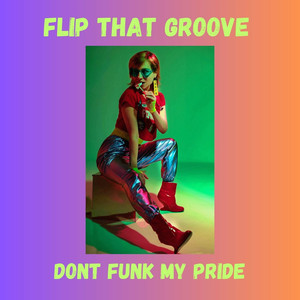 Dont Funk My Pride