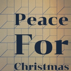 Peace for Christmas