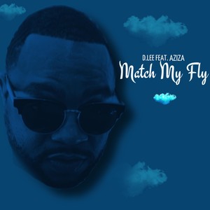 Match My Fly (Radio) [feat. Aziza]