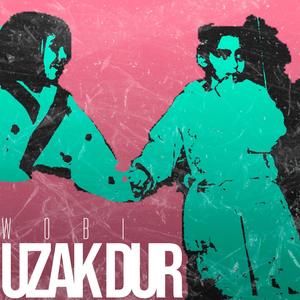 Uzak Dur (Explicit)