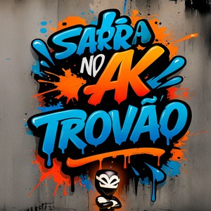 SARRA NO AK TROVÃO (Explicit)