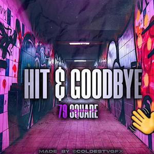 Hit & goodbye (Explicit)