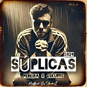 Súplicas (feat. Eskurre) [Explicit]