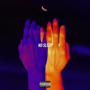 No Sleep (Explicit)