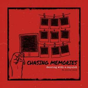 Chasing Memories (feat. Trever Wood) [Explicit]