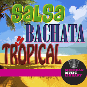 Salsa Bachata y Tropical