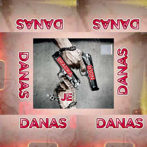 DANAS JE DANAS (feat. L30N) (Explicit)