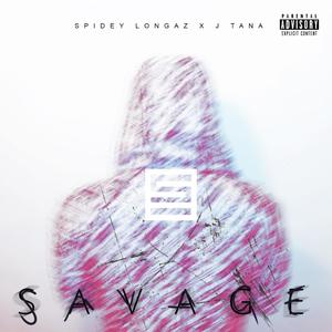 Savage(feat. J Tana) (Explicit)