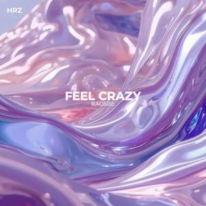 Feel Crazy