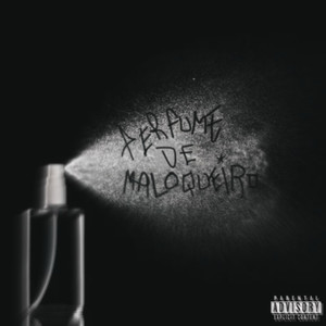 Perfume de maloqueiro (Explicit)